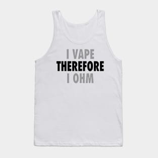 I Vape Therefore Ohm Tank Top